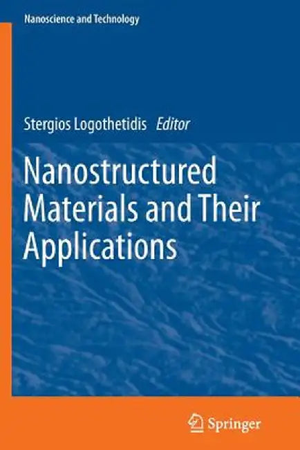 Nanostructured Materials and Their Applications by Stergios Logothetidis