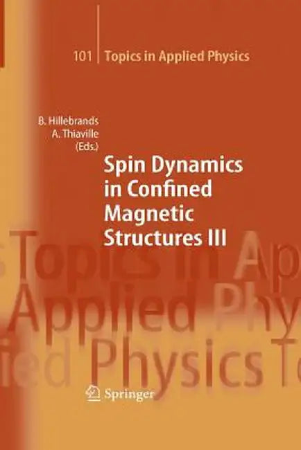 Spin Dynamics in Confined Magnetic Structures III by Burkard Hillebrands