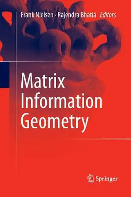 Matrix Information Geometry by Frank Nielsen