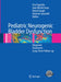 Pediatric Neurogenic Bladder Dysfunction: Diagnosis, Treatment, Long-Term Follow-Up by Ciro Esposito