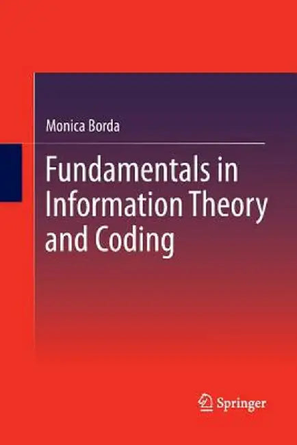 Fundamentals in Information Theory and Coding by Monica Borda