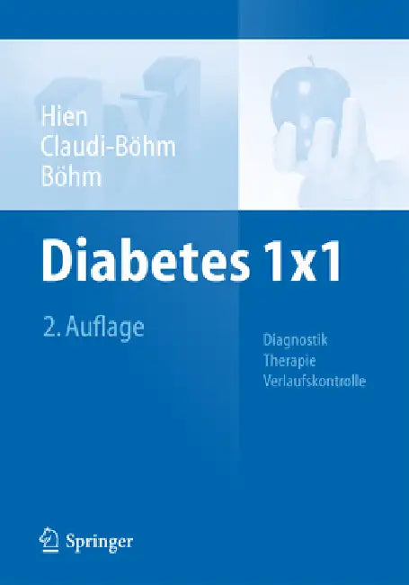 Diabetes 1x1: Diagnostik, Therapie, Verlaufskontrolle by Peter Hien, Simone Claudi-Böhm, Bernhard Böhm
