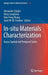 In-Situ Materials Characterization: Across Spatial and Temporal Scales by Alexander Ziegler
