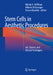 Stem Cells in Aesthetic Procedures: Art, Science, and Clinical Techniques by Melvin a. Shiffman, Alberto Di Giuseppe, Franco Bassetto