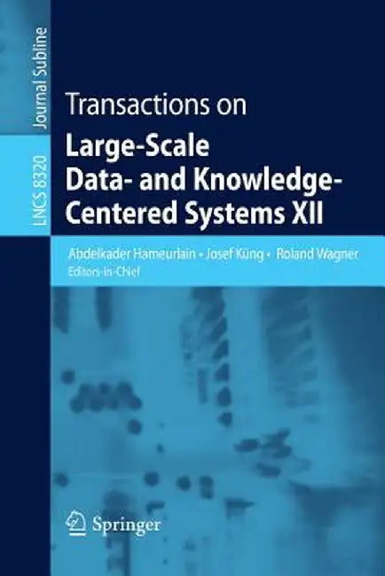 Transactions on Large-Scale Data- And Knowledge-Centered Systems XII by Abdelkader Hameurlain
