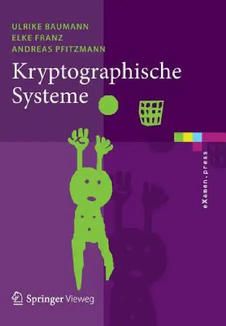 Kryptographische Systeme by Ulrike Baumann, Elke Franz, Andreas Pfitzmann