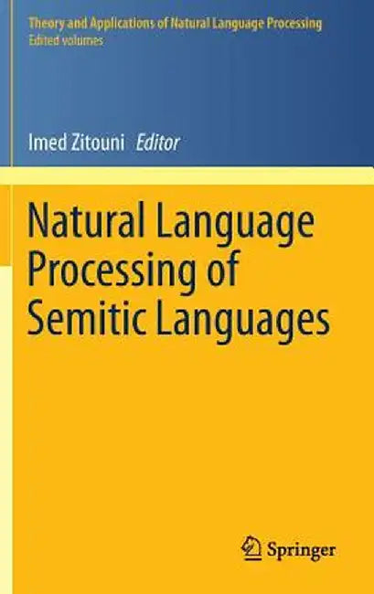 Natural Language Processing of Semitic Languages by Imed Zitouni