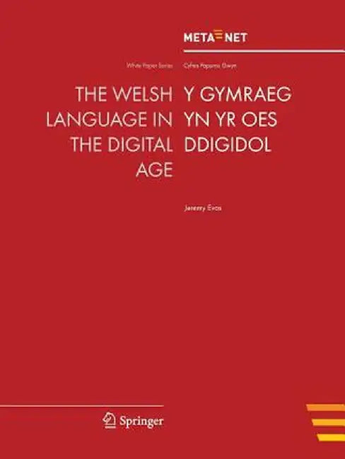 The Welsh Language in the Digital Age by Georg Rehm