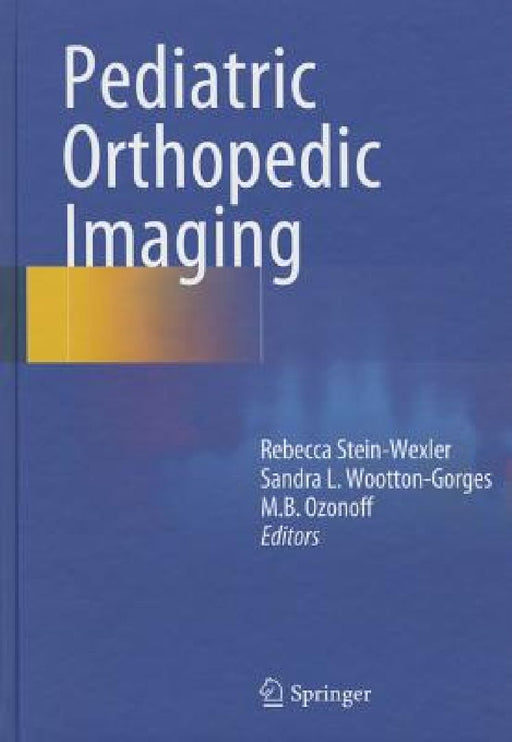 Pediatric Orthopedic Imaging by Rebecca Stein-Wexler