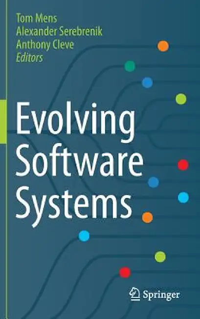 Evolving Software Systems by Tom Mens