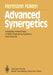 Advanced Synergetics: Instability Hierarchies of Self-Organizing Systems and Devices by Hermann Haken