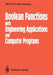Boolean Functions: With Engineering Applications and Computer Programs by Winfried G. Schneeweiss