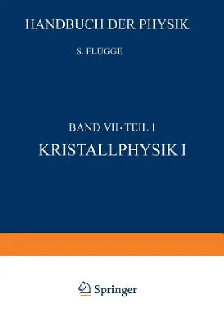 Kristallphysik I / Crystal Physics I by S. Flügge