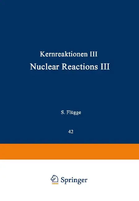 Kernreaktionen III / Nuclear Reactions III by D. E. Alburger