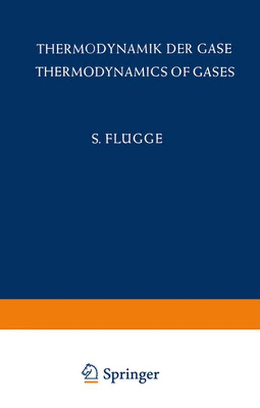 Thermodynamik Der Gase / Thermodynamics of Gases by S. Flügge
