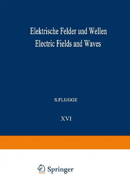 Elektrische Felder Und Wellen / Electric Fields and Waves by G. Wendt