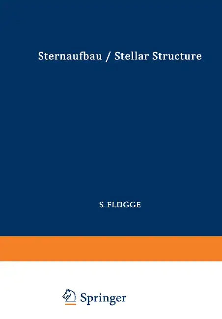 Astrophysik II: Sternaufbau / Astrophysics II: Stellar Structure by Marshal H. Wrubel