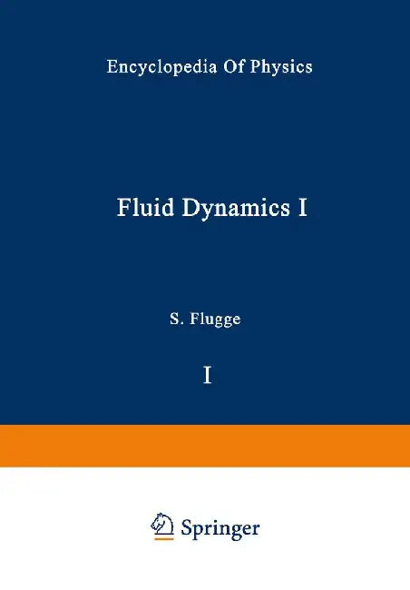 Fluid Dynamics I / Strömungsmechanik I by C. A. Truesdell