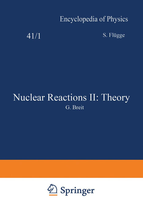 Nuclear Reactions II: Theory / Kernreaktionen II: Theorie by S. Flügge
