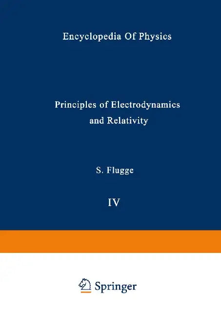 Principles of Electrodynamics and Relativity / Prinzipien Der Elektrodynamik Und Relativitätstheorie by S. Flügge