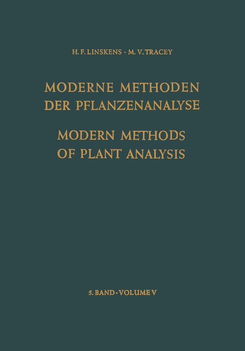 Modern Methods of Plant Analysis / Moderne Methoden Der Pflanzenanalyse by K. Biemann