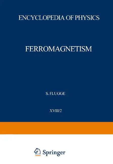 Ferromagnetism / Ferromagnetismus by Henricus P. J. Wijn