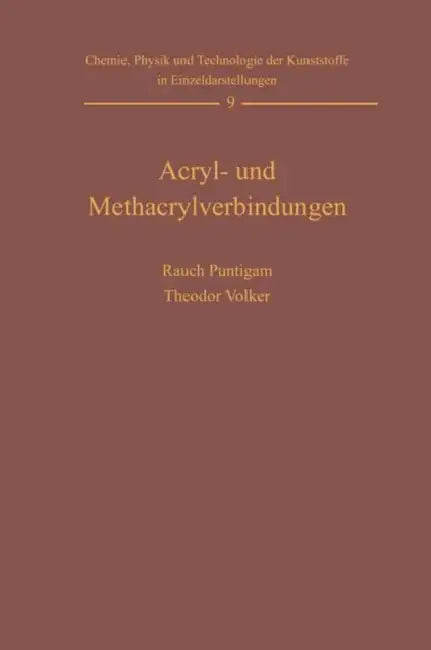 Acryl- Und Methacrylverbindungen by Harald Rauch-Puntigam, Theodor Völker