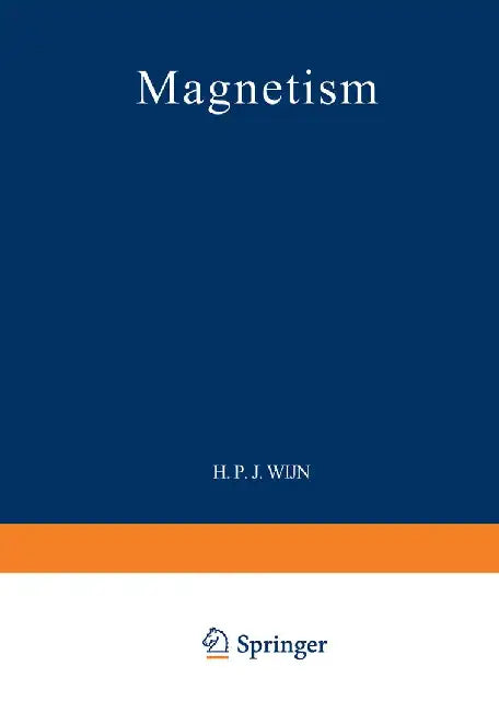 Magnetism / Magnetismus by Henricus P. J. Wijn