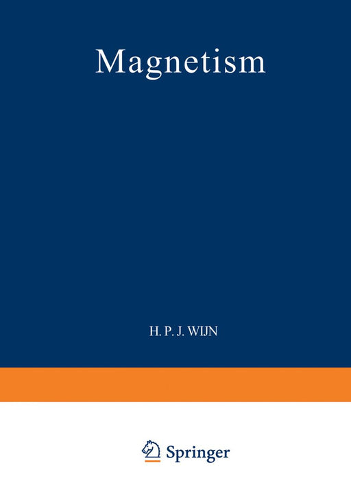 Magnetism / Magnetismus by Henricus P. J. Wijn