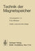 Technik Der Magnetspeicher by F. Winckel