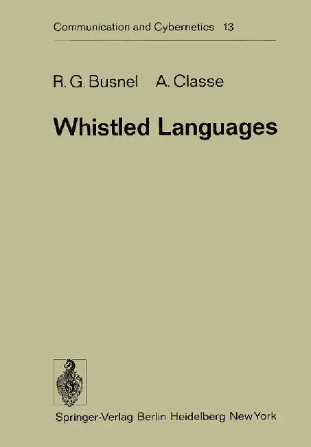 Whistled Languages by R. G. Busnel