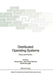 Distributed Operating Systems: Theory and Practice by Yakup Paker