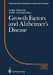 Growth Factors and Alzheimer's Disease by Franz Hefti