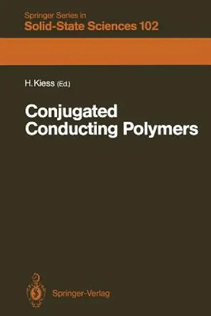 Conjugated Conducting Polymers by Helmut Kiess