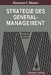 Strategie Des General-Management: Ausweg Aus Der Krise by Hartmut F. Binner