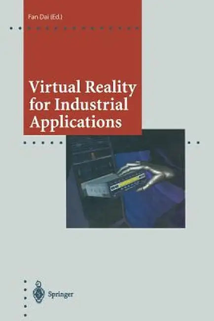 Virtual Reality for Industrial Applications by Fan Dai