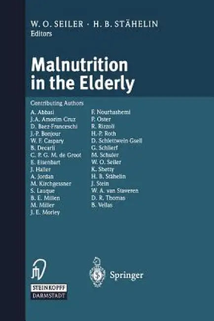 Malnutrition in the Elderly by W. O. Seiler