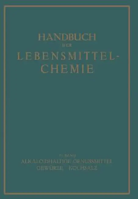 Alkaloidhaltige Genussmittel Gewürze - Kochsalz by E. Bames, A. Beythien, C. Griebel