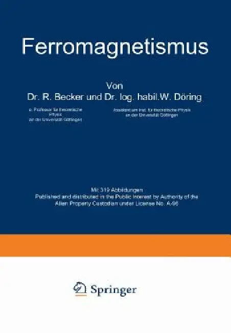 Ferromagnetismus by R. Becker, W. Döring, J. Tillmans