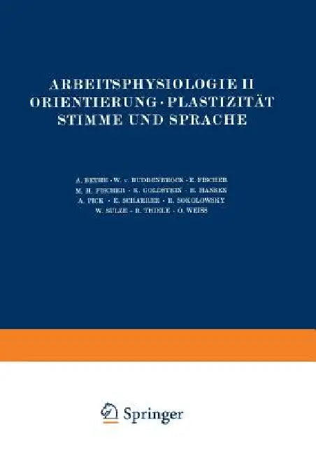 Arbeitsphysiologie II Orientierung - Plastizität Stimme Und Sprache by Na Bethe, Na Buddenbrock, Na Fischer