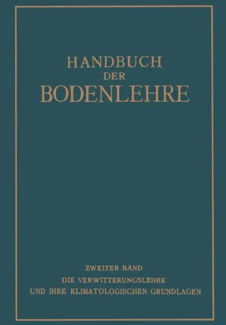 Handbuch Der Bodenlehre by E. Blanck, R. O. Herzog