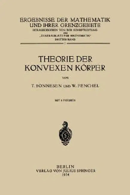 Theorie Der Konvexen Körper by T. Bonnesen, W. Fenchel