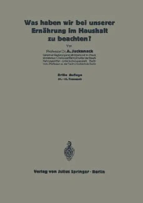 Was Haben Wir Bei Unserer Ernährung Im Haushalt Zu Beachten?: 6. Heft by A. Juckenack