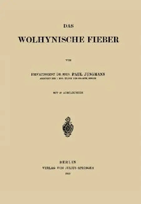 Das Wolhynische Fieber by Paul Jungmann