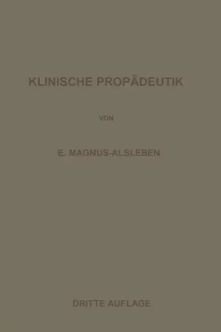 Vorlesungen Über Klinische Propädeutik by Ernst Magnus-Alsleben