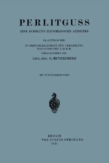 Perlitguss: Eine Sammlung Einschlägiger Arbeiten by G. Meyersberg