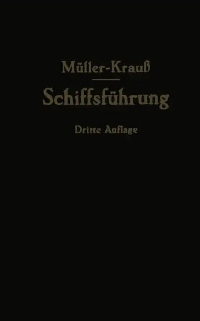 Handbuch Für Die Schiffsführung by Johannes Müller, Joseph Krauß, Martin Berger