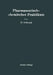 Pharmazeutischchemisches Praktikum: Herstellung, Prüfung Und Theoretische Ausarbeitung Pharmazeutisch-Chemischer Präparate by D. Schenk