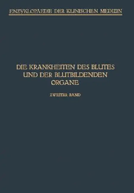 Handbuch Der Krankheiten Des Blutes Und Der Blutbildenden Organe: Haemophilie - Hamoglobinurie Haematoporphyrie by A. Schittenhelm, L. Aschoff, M. Bürger