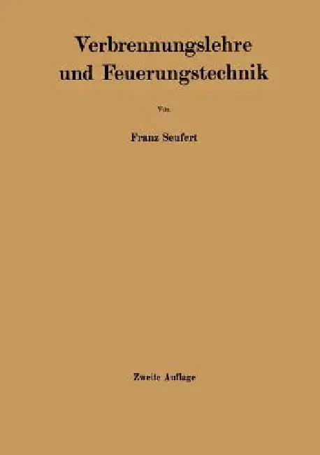 Verbrennungslehre Und Feuerungstechnik by Franz Seufert